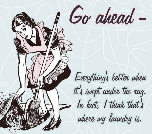 sweep.under.rug.ecard.jpg May 9, 2008 1141 pm 122k